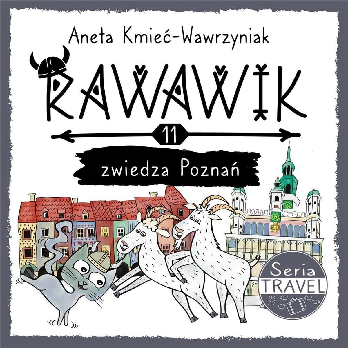 Ravavik zwiedza Poznań - książka dla dzieci - Aneta Kmieć-Wawrzyniak