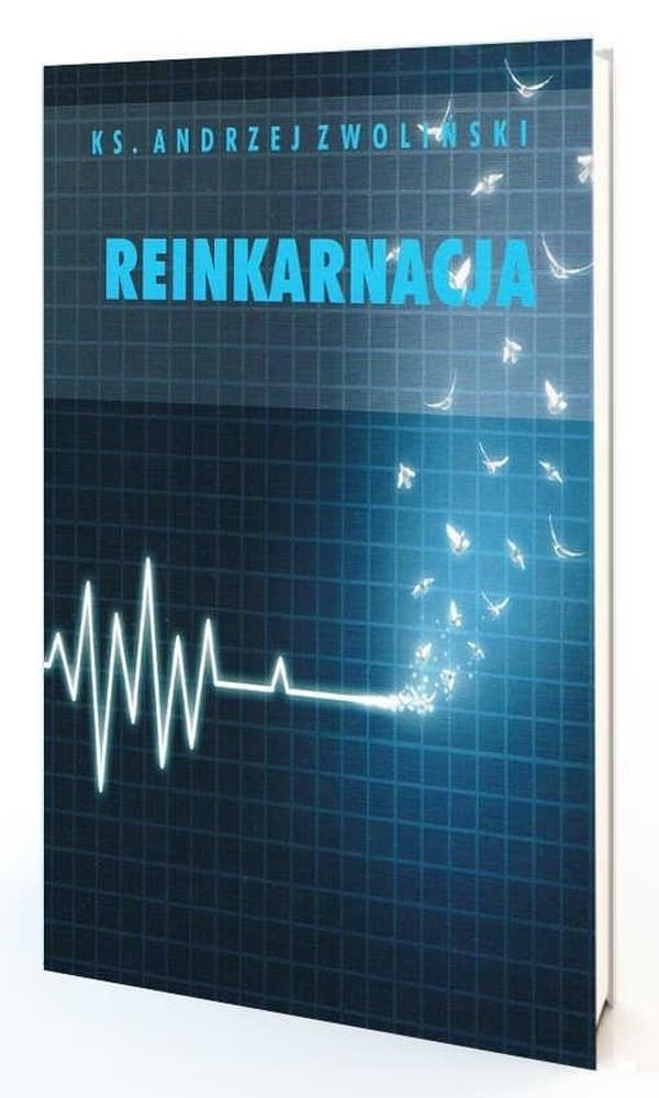Reinkarnacja - ponowne wcielenie duszy - Andrzej Zwoliński
