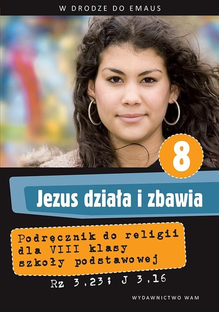 Religia Jezus działa i zbawia - podręcznik dla klasy 8