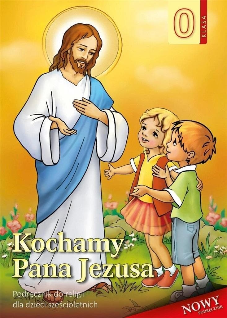 Religia Kochamy Pana Jezusa podręcznik dla 6-latków przedszkole
