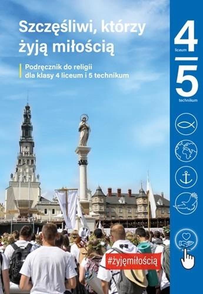 Religia LO 4-5 Szczęśliwi którzy żyją miłością - K. Mielnicki, E. Kondrak