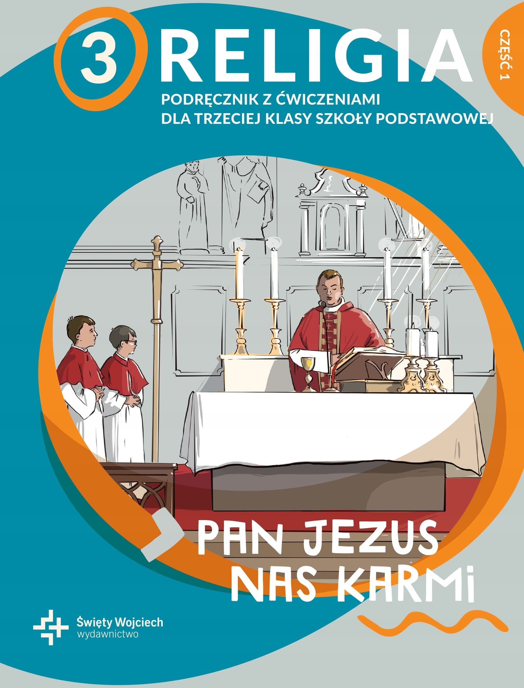 Religia Pan Jezus nas karmi podręcznik z ćwiczeniami dla klasy 3 cz. 1 szkoły podstawowej