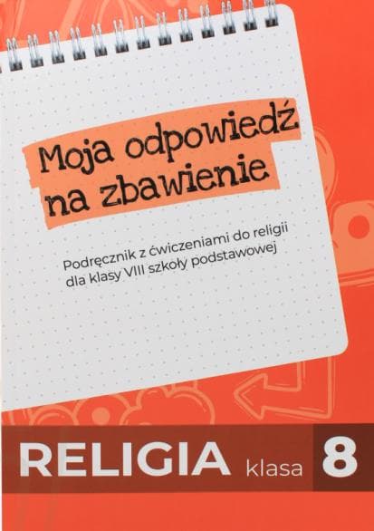 Religia SP 8 podręcznik Moja odpowiedź na zbawienie praca zbiorowa