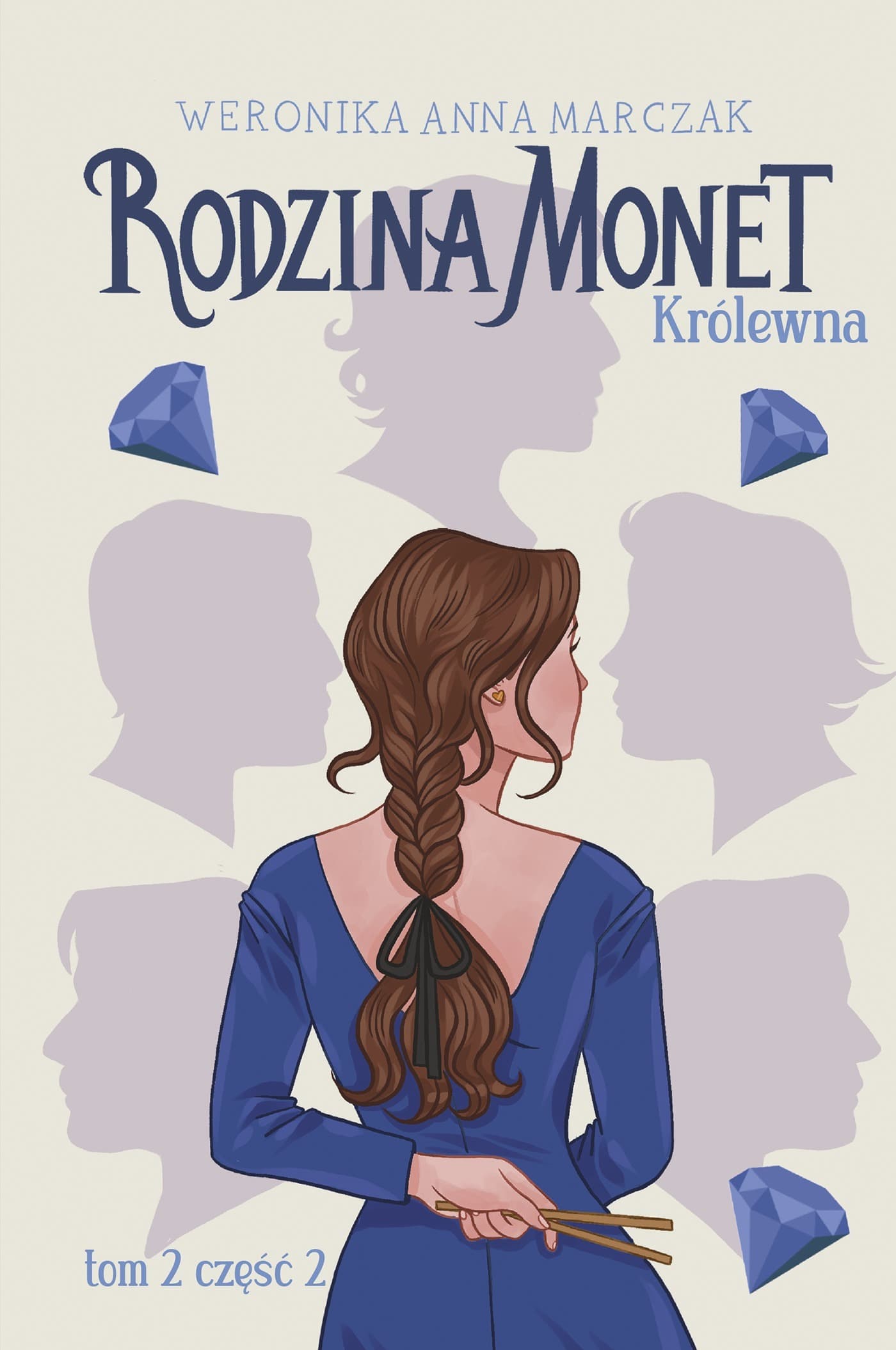 Rodzina Monet Tom 2 Królewna Część 2 - Weronika Marczak