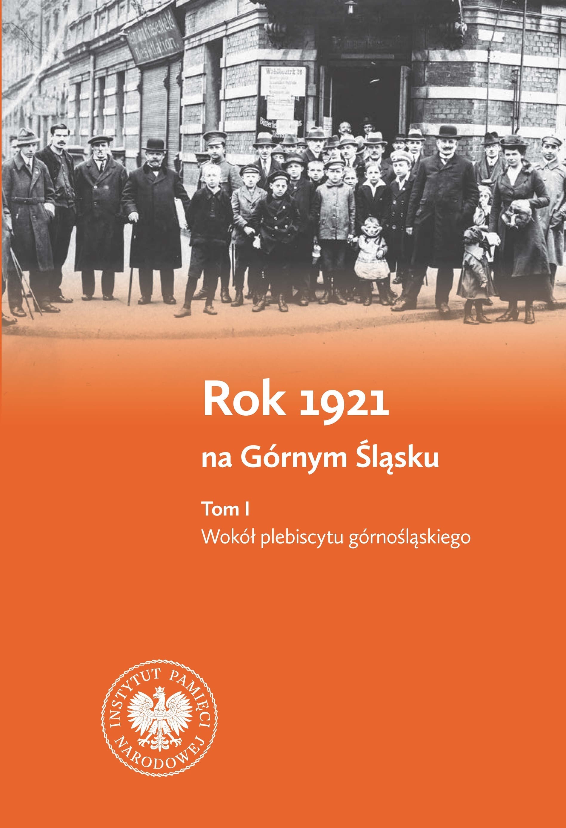 Rok 1921 na Górnym Śląsku Tom 1 i 2 - Książka