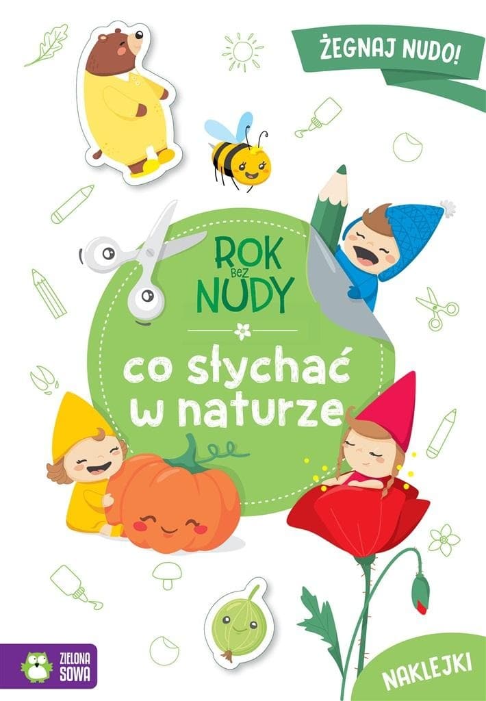 Rok bez nudy. Co słychać w naturze - książka dla dzieci