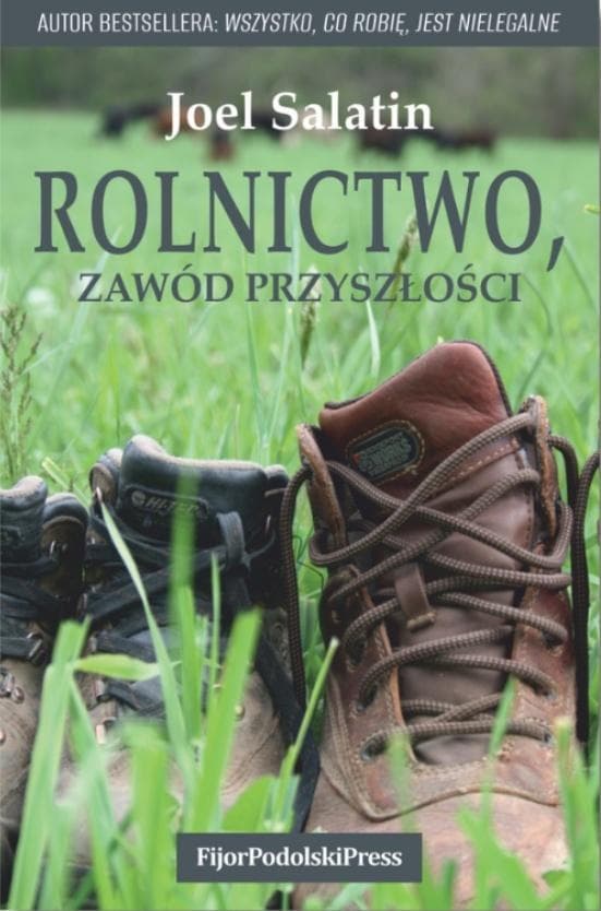 Rolnictwo zawód przyszłości - Joel Salatin
