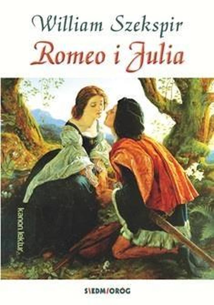Romeo i Julia - dramat Williama Szekspira