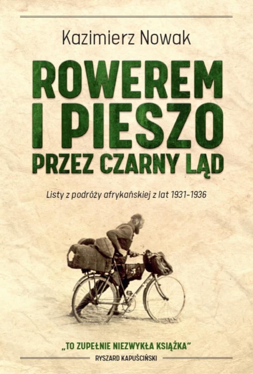 Rowerem i pieszo przez Czarny Ląd - Listy z podróży afrykańskiej 1931-1936