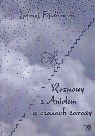 Rozmowy z Aniołem w czasach zarazy - refleksje
