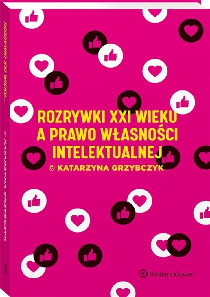 Rozważania o prawie własności intelektualnej w XXI wieku