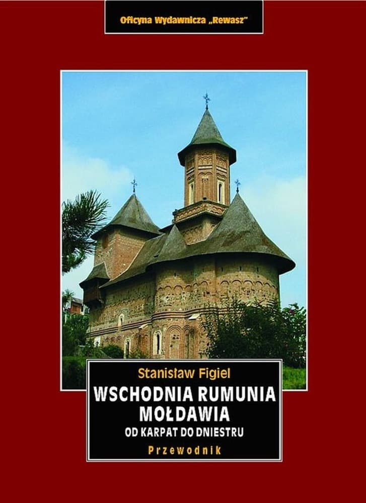 Rumunia, Mołdawia Wschodnia. Przewodnik krajoznawczy