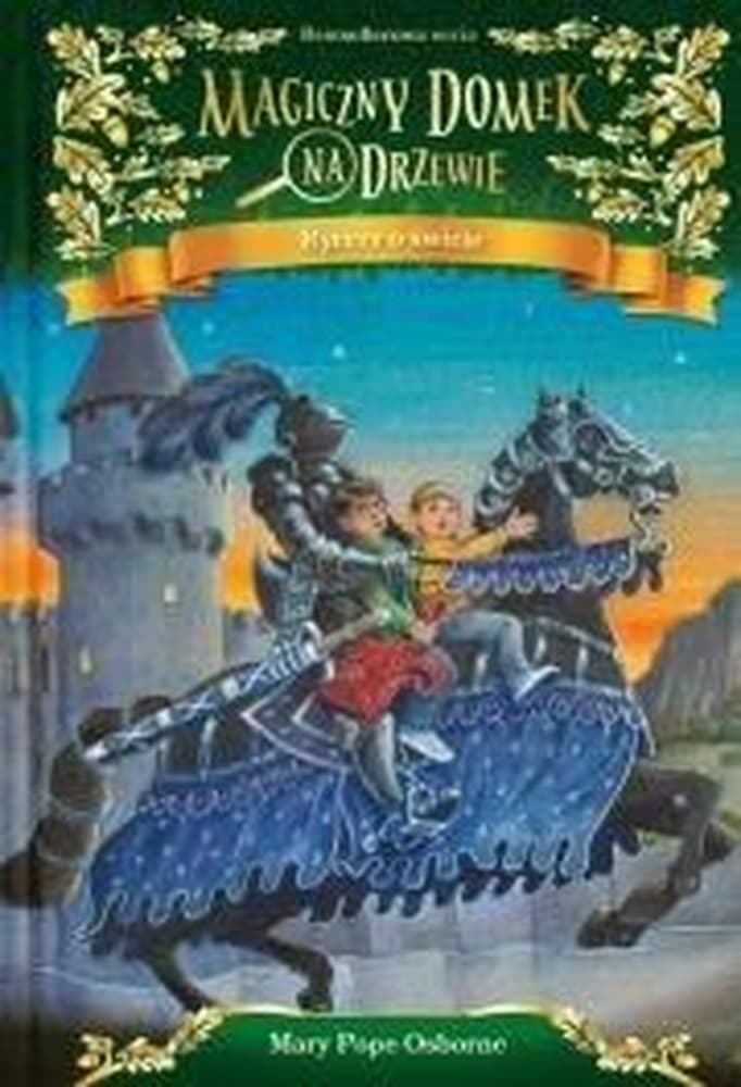 Rycerz o świcie Magiczny domek na drzewie seria przygodowa dla dzieci