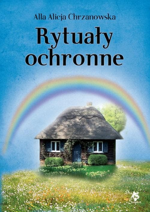 Rytuały Ochronne - Alla Alicja Chrzanowska
