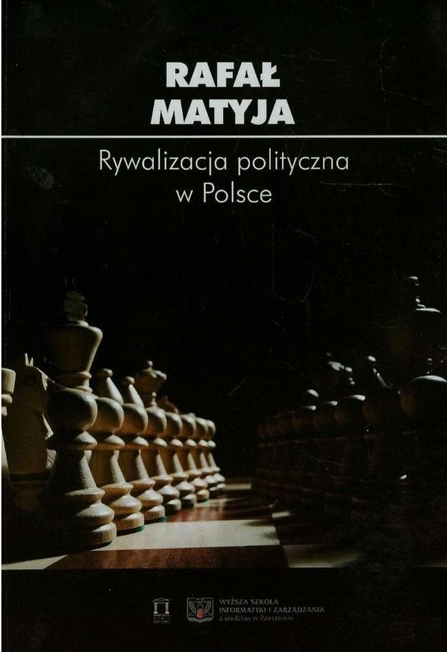 Rywalizacja polityczna w Polsce - kompleksowa analiza politologiczna