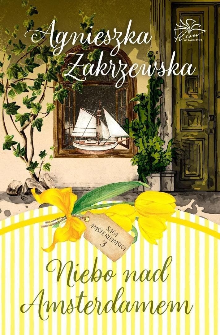 Saga amsterdamska T.3 Niebo nad Amsterdamem Agnieszka Zakrzewska