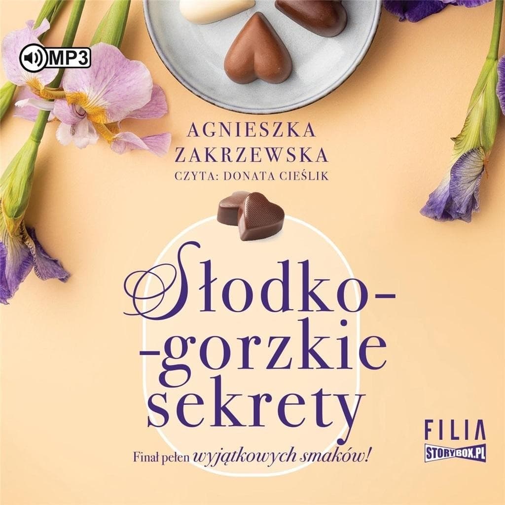 Saga Czekoladowa T.3 Słodko-gorzkie sekrety Agnieszka Zakrzewska