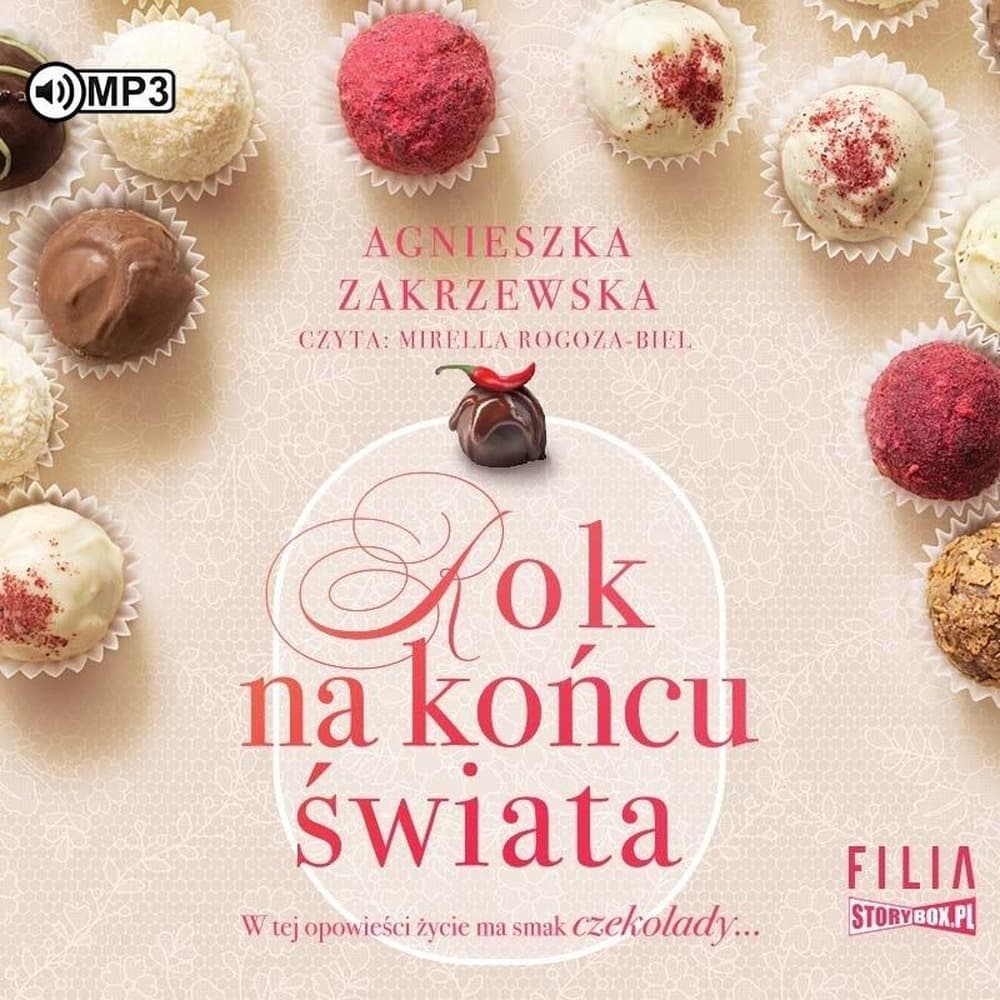 Saga Czekoladowa Tom 1 Rok na końcu świata Agnieszka Zakrzewska