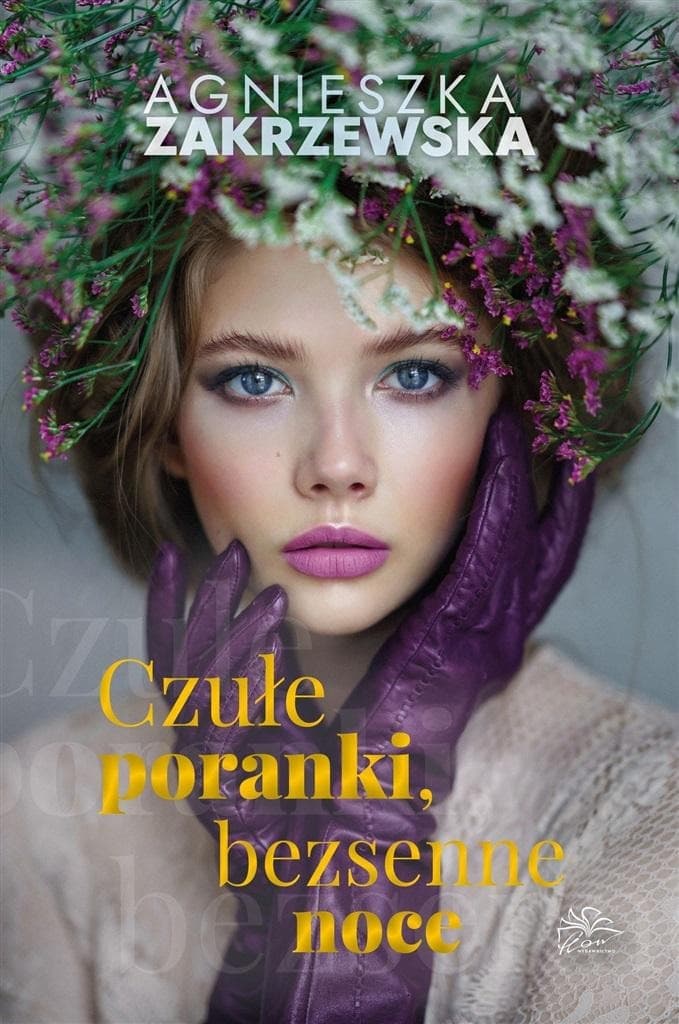 Saga Czułe poranki, bezsenne noce Agnieszka Zakrzewska