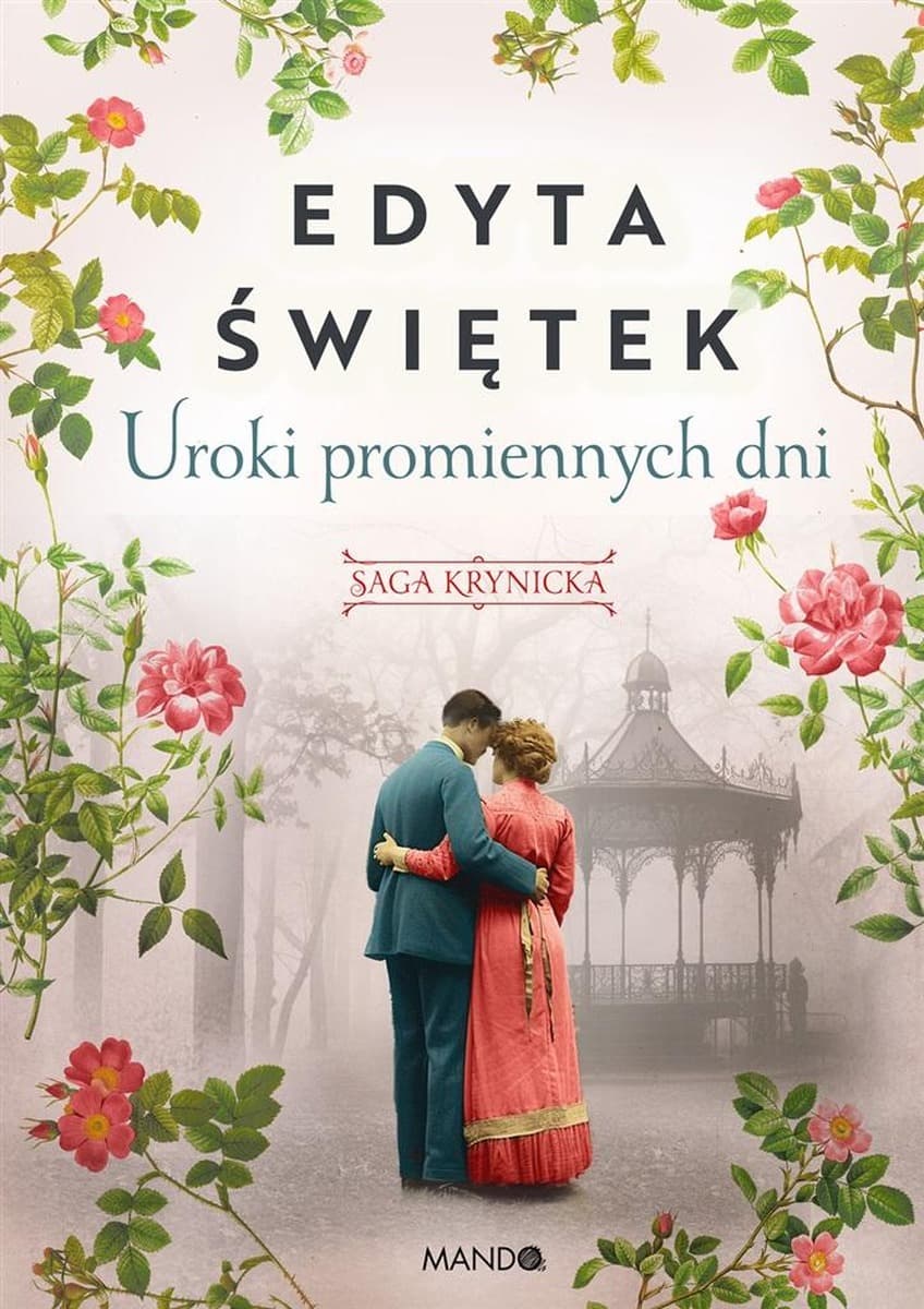 Saga krynicka T.4 Uroki promiennych dni - Edyta Świętek