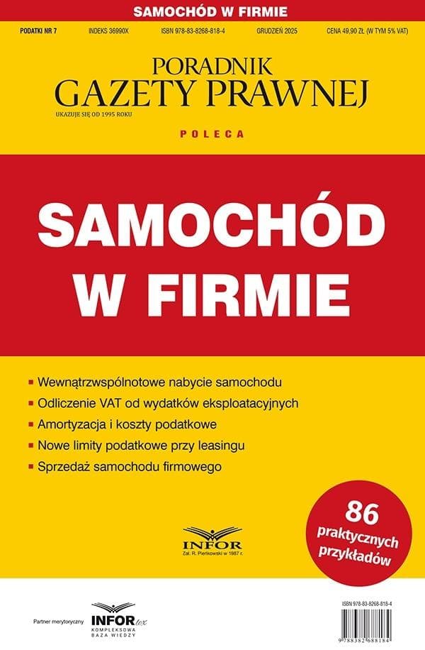 Samochód w firmie. Podatki 7/2025 - praca zbiorowa Infor