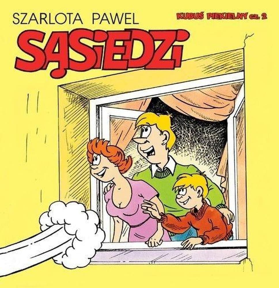 Sąsiedzi. Kubuś Piekielny. Tom 2