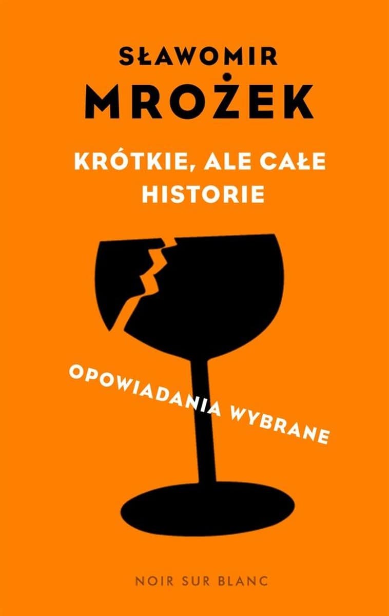 Sławomir Mrożek Krótkie, ale całe historie - Wydanie 2024