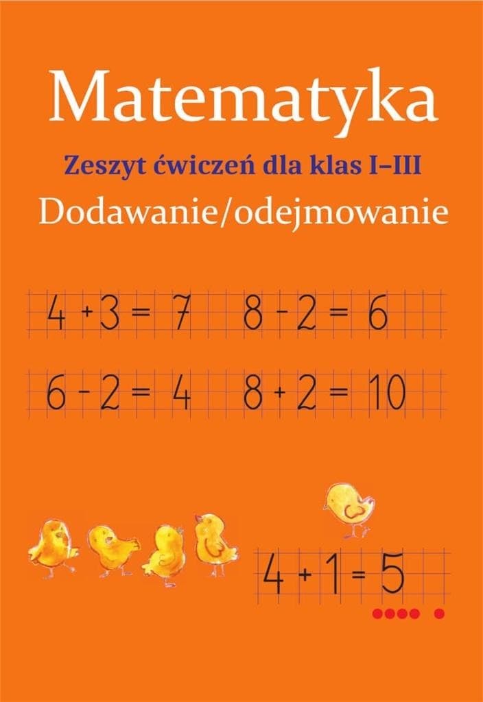 SBM Matematyka Dodawanie i Odejmowanie Ćwiczenia dla Klas 1-3