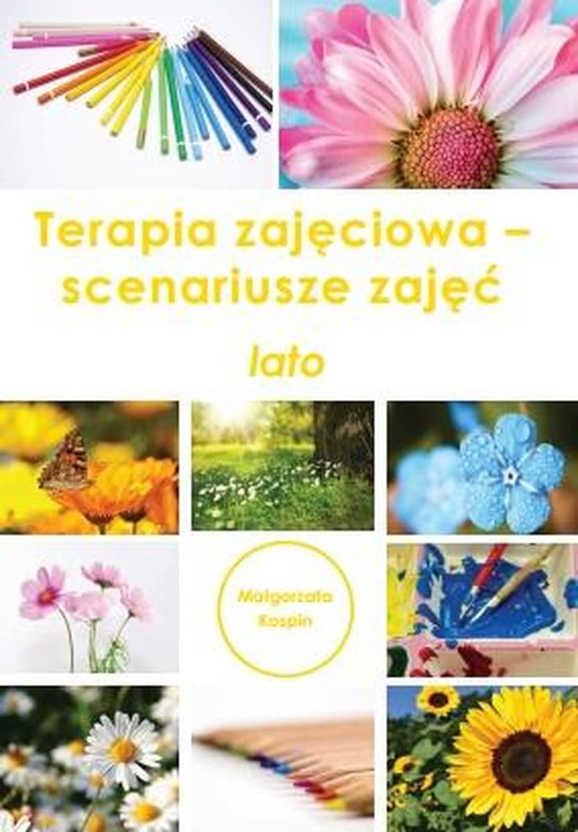 Scenariusze zajęć dla seniorów - Terapia zajęciowa lato Małgorzata Kospin