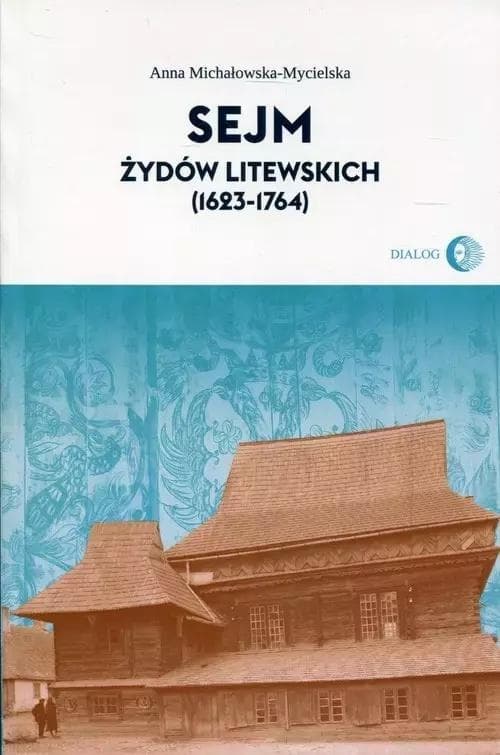 Sejm Żydów litewskich - Anna Michałowska-Mycielska