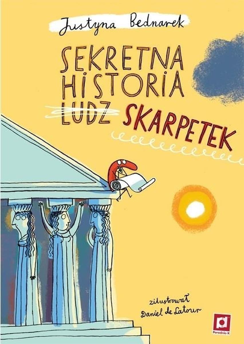Sekretna historia ludzi... skarpetek. Tom 1 wyd. 2
