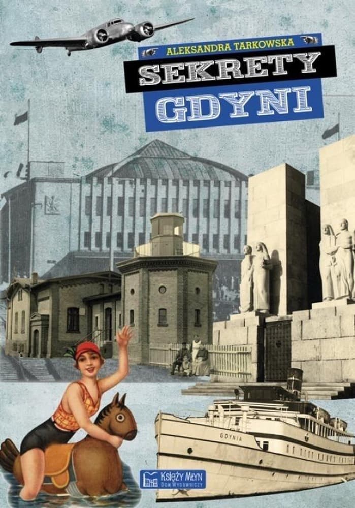 Sekrety Gdyni - fascynujące historie i unikatowe fotografie