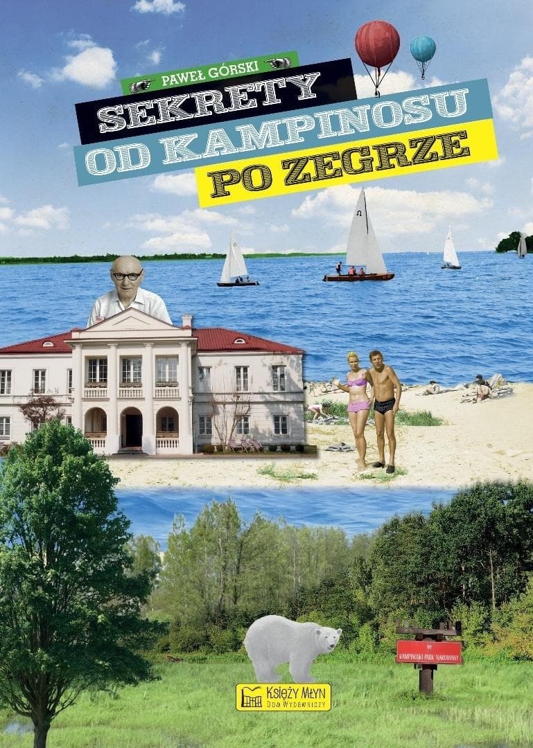Sekrety Kampinosu i Zegrza Paweł Górski