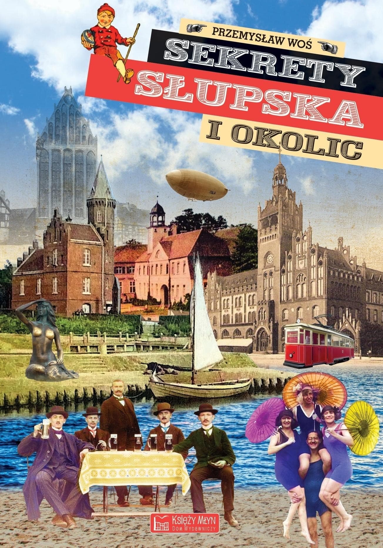 Sekrety Słupska i okolic. Przewodnik