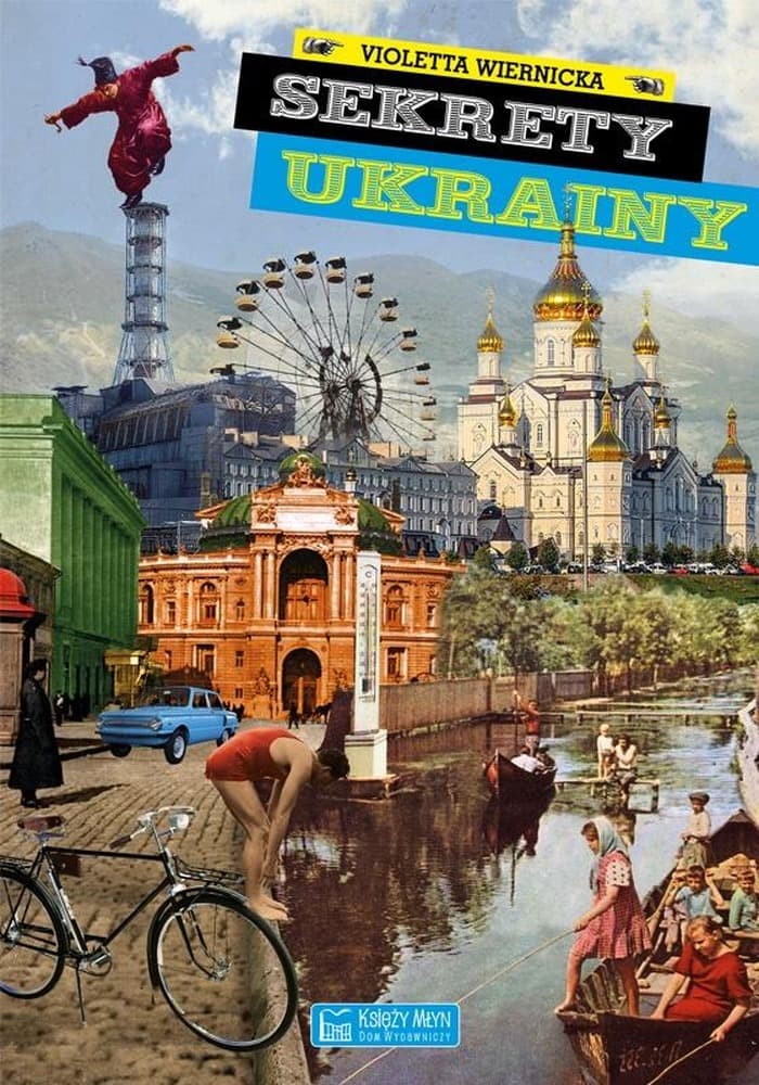 Sekrety Ukrainy - Violetta Wiernicka, twarda oprawa, 144 strony