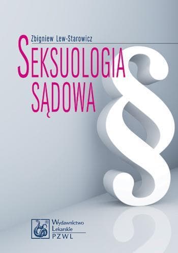 Seksuologia sądowa - Zbigniew Lew-Starowicz
