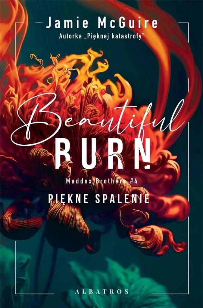 Seria: Maddox Brothers T.4 Beautiful Burn Piękne - Jamie McGuire
