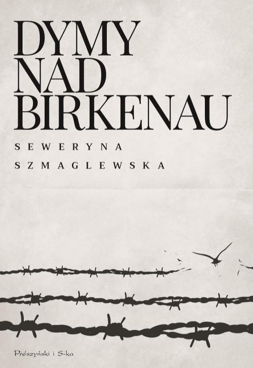 Seweryna Szmaglewska Dymy nad Birkenau wydanie 2023