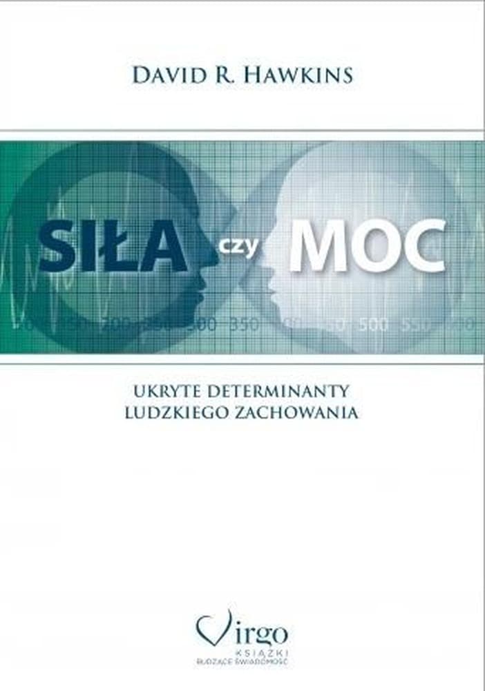 Siła czy moc - David R. Hawkins - Rozwój Świadomości