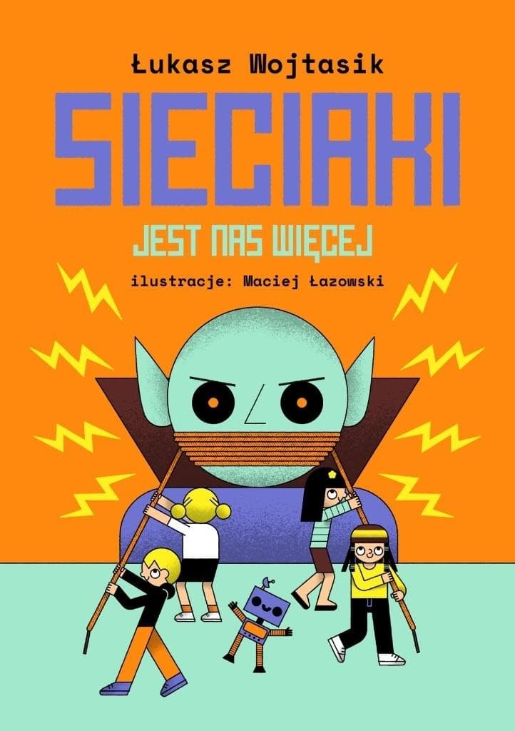 Sieciaki. Jest nas więcej - książka o bezpieczeństwie w internecie