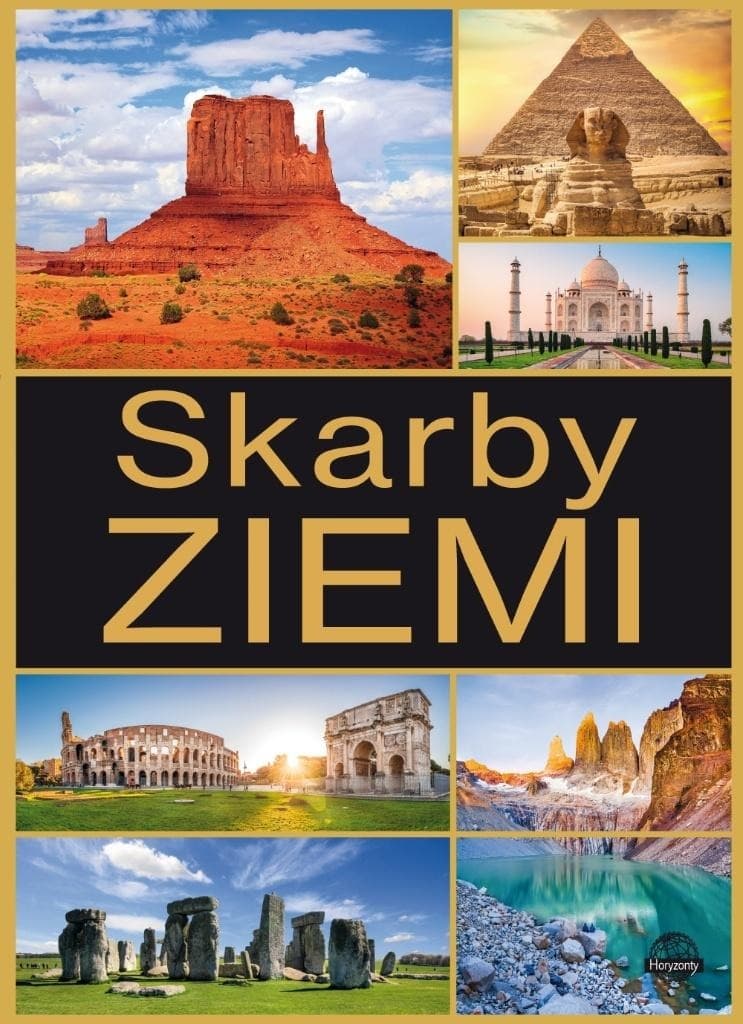 Skarby Ziemi. Album ilustrowany od natury do kultury