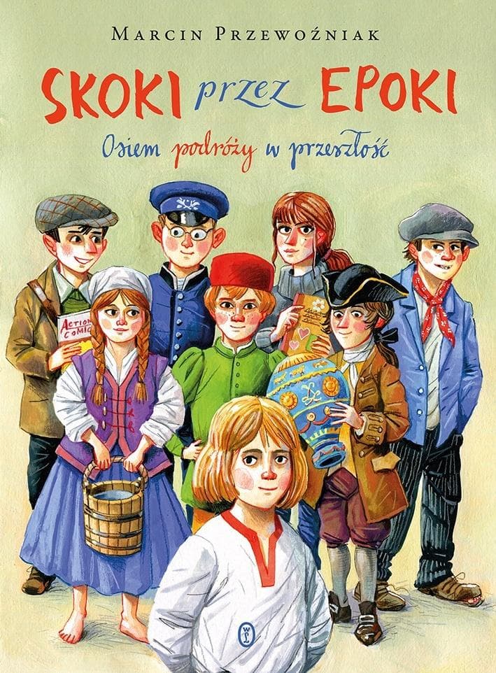 Skoki przez epoki. Osiem podróży w przeszłość - książka edukacyjna dla dzieci 136 stron