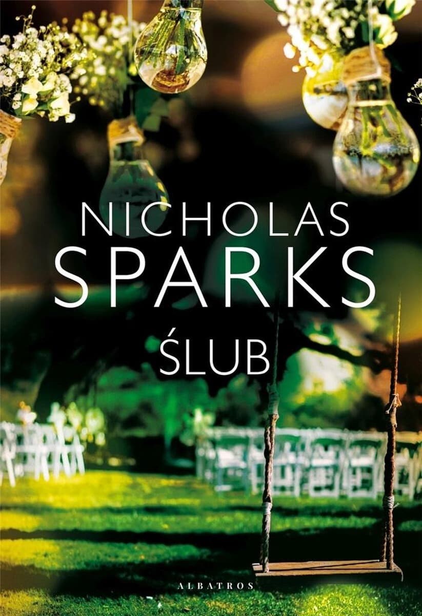 Ślub Nicholas Sparks. Opowieść o miłości i rodzinnych więzach