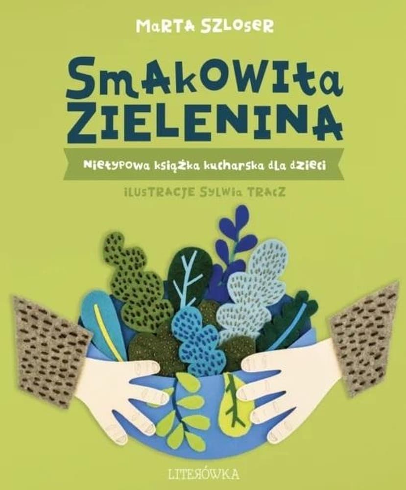 Smakowita zielenina. Nietypowa książka kucharska