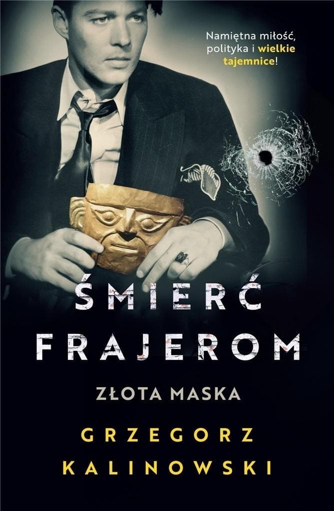 Śmierć frajerom. Złota maska - Grzegorz Kalinowski, powieść