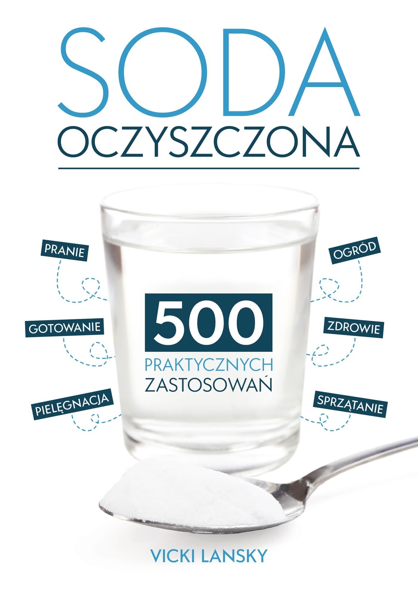 Soda Oczyszczona. 500 praktycznych zastosowań. Wyd 2026