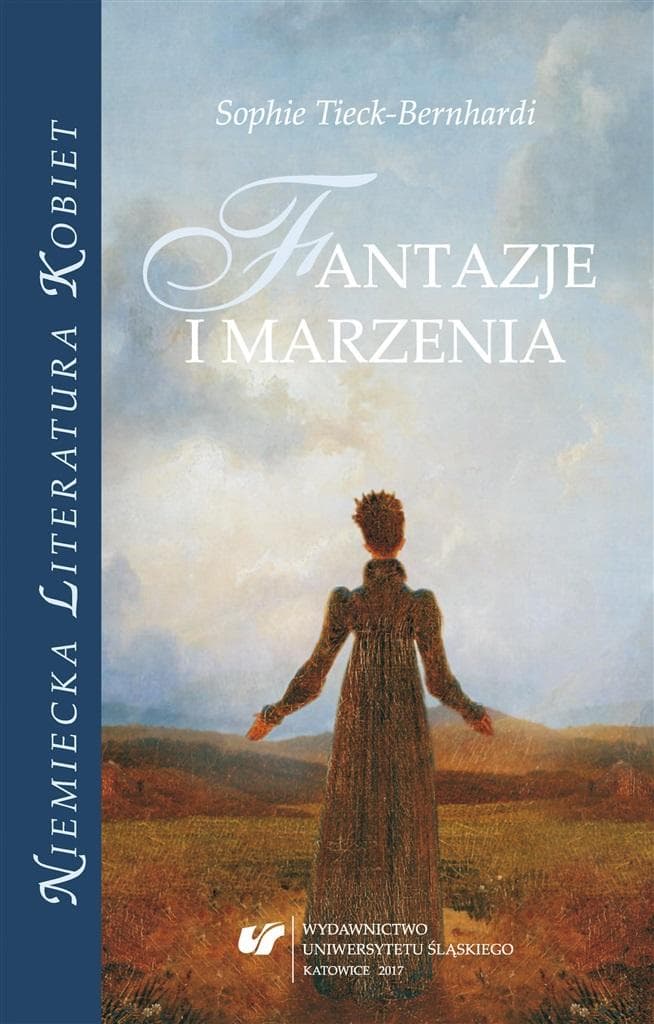 Sophie Tieck-Bernhardi Fantazje i marzenia. Antologia baśni niemieckich
