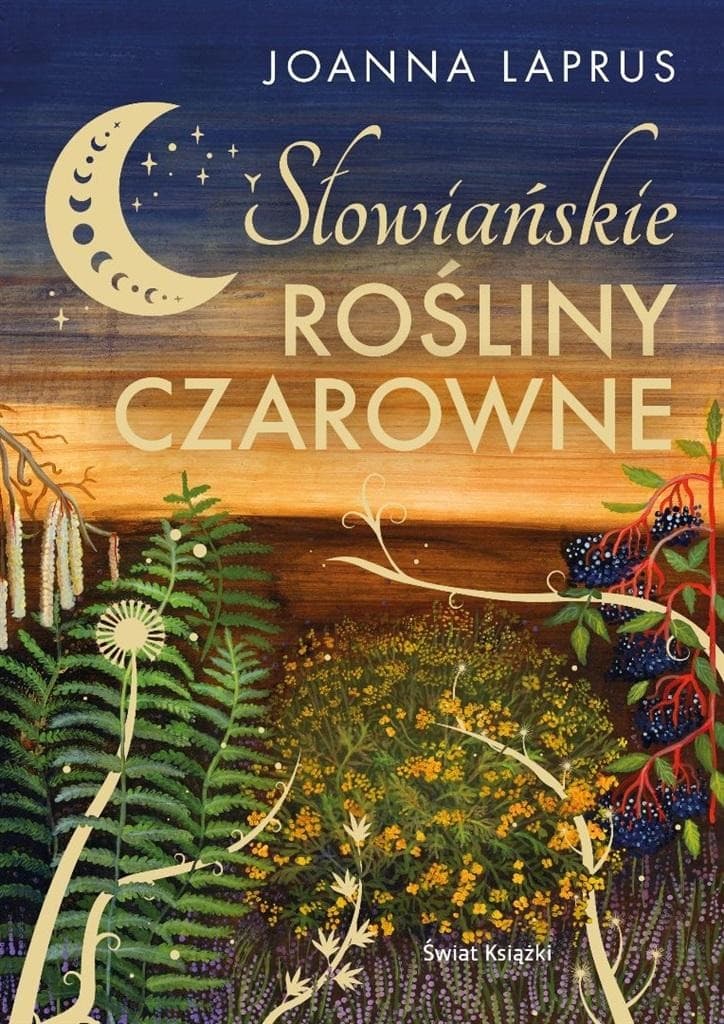 Słowiańskie rośliny czarowne Joanna Laprus