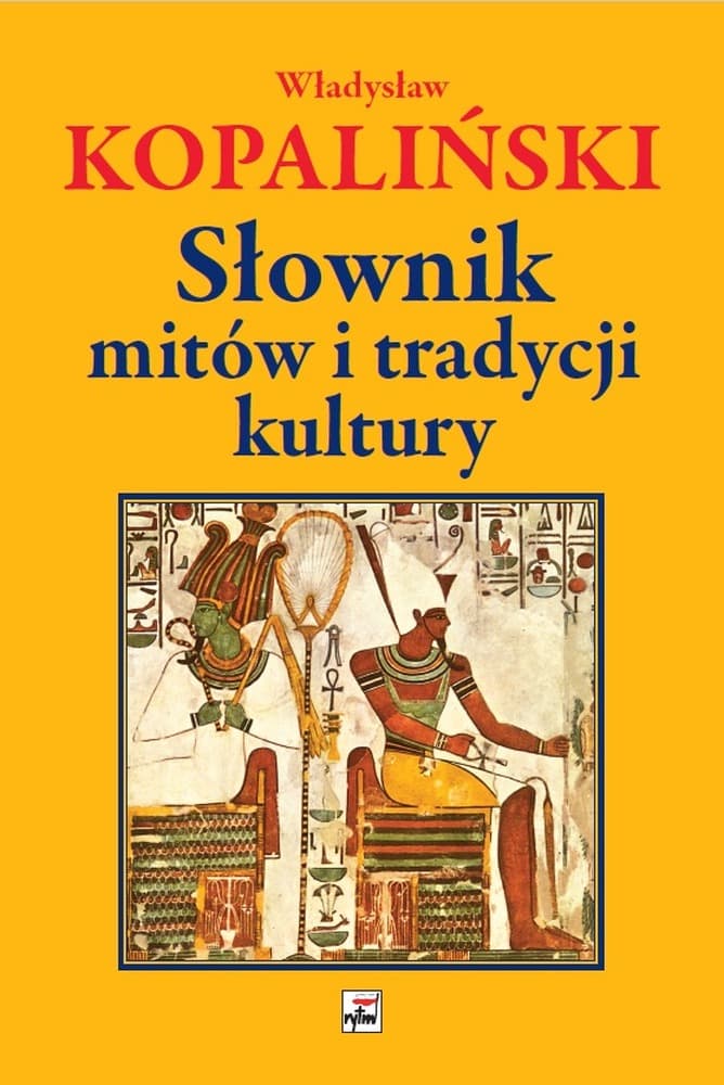 Leksykon Władysława Kopalińskiego Słownik mitów i tradycji kultury 1512 stron