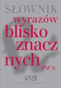 Słownik synonimów i antonimów - Lidia Wiśniakowska